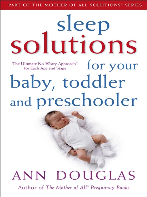 Title details for Sleep Solutions for  Your Baby, Toddler and Preschooler by Ann Douglas - Available